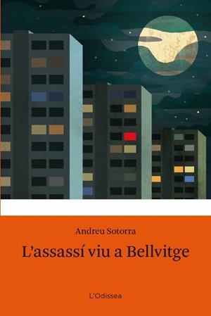 L'assassí viu a Bellvitge | 9788499320281 | Sotorra, Andreu | Llibres.cat | Llibreria online en català | La Impossible Llibreters Barcelona