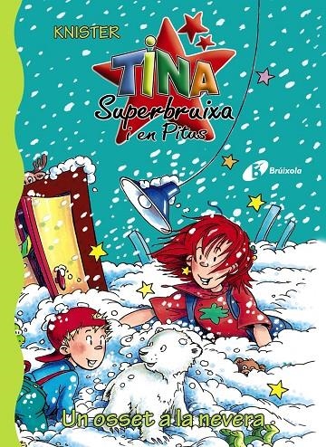 Tina Superbruixa i Pitus. Un osset a la nevera | 9788499060453 | Knister | Llibres.cat | Llibreria online en català | La Impossible Llibreters Barcelona