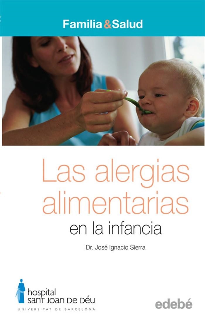 Las alergias alimentarias en la infancia | 9788423683062 | Sierra, José Ignacio | Llibres.cat | Llibreria online en català | La Impossible Llibreters Barcelona