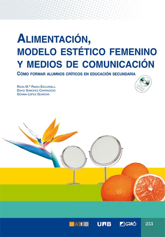 Alimentación modelo estético femenino y medios de comunicaión | 9788478276448 | Raich, Rosa m; Sanchez, David; López, Gemma | Llibres.cat | Llibreria online en català | La Impossible Llibreters Barcelona