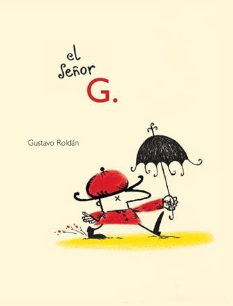 El señor G | 9788493721121 | Roldan, Gustavo | Llibres.cat | Llibreria online en català | La Impossible Llibreters Barcelona