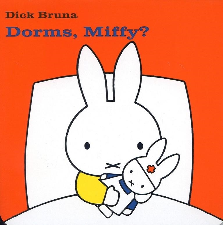 Dorms, Miffy? | 9788434236424 | Brunna, Dick | Llibres.cat | Llibreria online en català | La Impossible Llibreters Barcelona