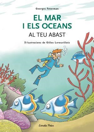 El mar i els oceans al teu abast | 9788492790814 | Feterman, Georges | Llibres.cat | Llibreria online en català | La Impossible Llibreters Barcelona