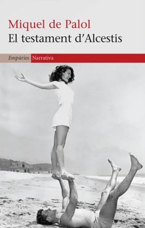 El Testament d'Alcestis | 9788497874458 | Palol, Miquel de | Llibres.cat | Llibreria online en català | La Impossible Llibreters Barcelona