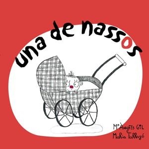 Una de nassos | 9788492607181 | Gil Vila, Mª Angels ; Tarragó, Maria | Llibres.cat | Llibreria online en català | La Impossible Llibreters Barcelona