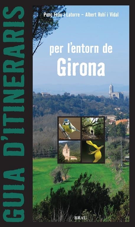 Per l'entorn de Girona. Guia d'itineraris | 9788496905313 | Albert Ruhí ; Feliu, Ponç | Llibres.cat | Llibreria online en català | La Impossible Llibreters Barcelona