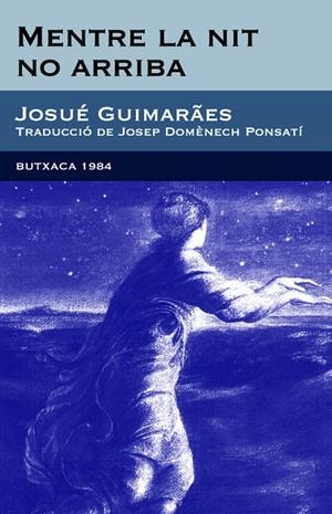 Mentre la nit no arriba | 9788492440382 | Guimaraes, Josué | Llibres.cat | Llibreria online en català | La Impossible Llibreters Barcelona