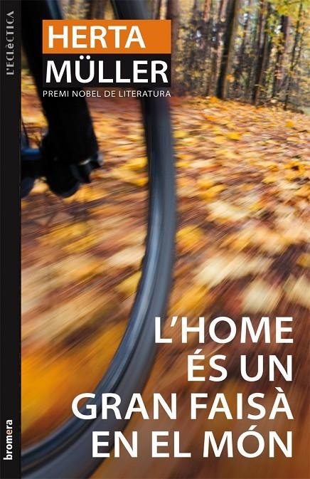 L' home és un gran faisà en el món | 9788498246315 | Müller, Herta | Llibres.cat | Llibreria online en català | La Impossible Llibreters Barcelona