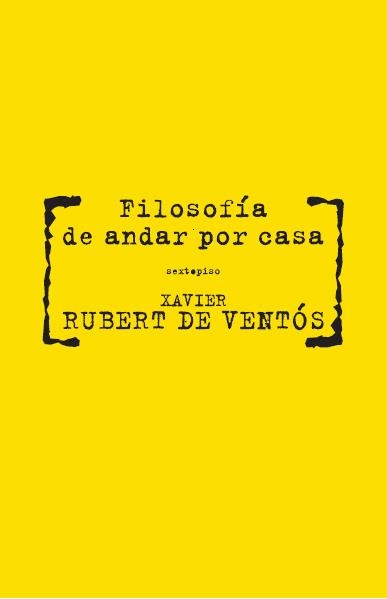 Filosofía de andar por casa | 9788496867567 | Rubert de Ventós, Xavier | Llibres.cat | Llibreria online en català | La Impossible Llibreters Barcelona