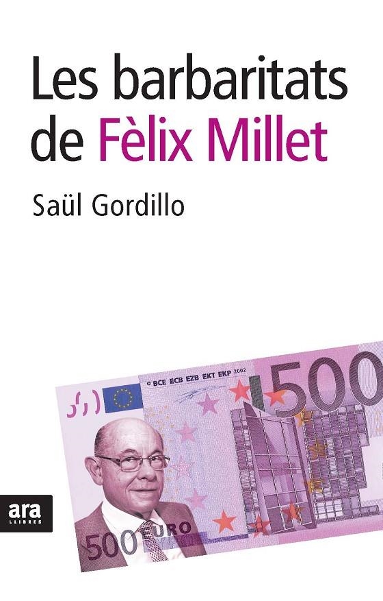 Les barbaritats de Fèlix Millet | 9788492552917 | Gordillo, Saül | Llibres.cat | Llibreria online en català | La Impossible Llibreters Barcelona