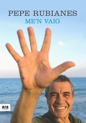 Me'n vaig | 9788492552887 | Rubianes, Pepe | Llibres.cat | Llibreria online en català | La Impossible Llibreters Barcelona