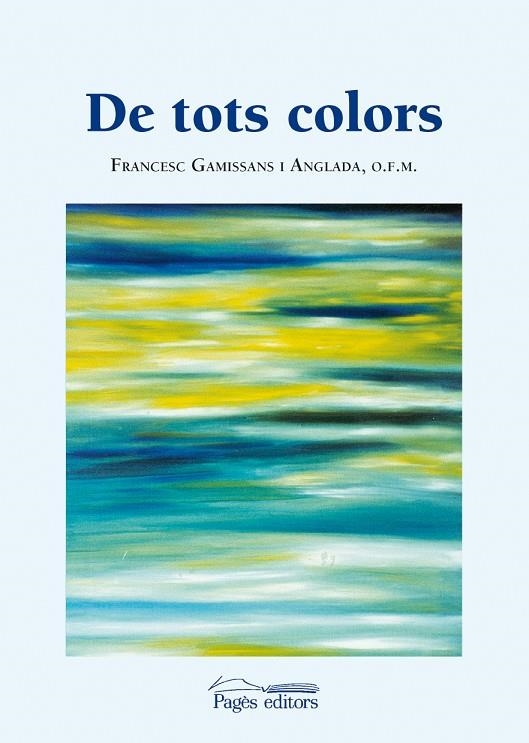 De tots colors | 9788497798358 | Gamissans i Anglada, Francesc | Llibres.cat | Llibreria online en català | La Impossible Llibreters Barcelona