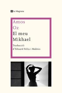 El meu Mikhael | 9788498675900 | Oz, Amos | Llibres.cat | Llibreria online en català | La Impossible Llibreters Barcelona