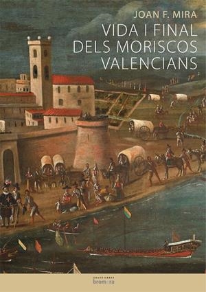 Vida i finals dels moriscos valencians | 9788498245844 | Mira, Joan Francesc | Llibres.cat | Llibreria online en català | La Impossible Llibreters Barcelona