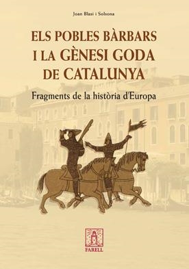 Els pobles bàrbars i la gènesi goda de Catalunya | 9788492811052 | Blasi i Solsona, Joan | Llibres.cat | Llibreria online en català | La Impossible Llibreters Barcelona