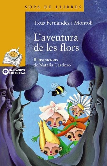 L'aventura de les flors | 9788448925000 | Fernandez i Montolí, Txus | Llibres.cat | Llibreria online en català | La Impossible Llibreters Barcelona