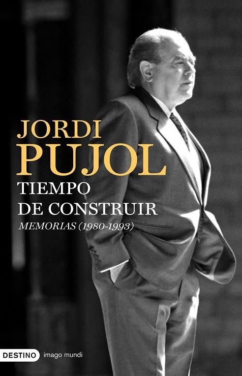 Tiempo de construir. Memorias (1980-1993) | 9788423341931 | Pujol, Jordi | Llibres.cat | Llibreria online en català | La Impossible Llibreters Barcelona