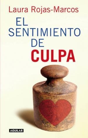 El sentimiento de culpa | 9788403100794 | Rojas-Marcos, Laura | Llibres.cat | Llibreria online en català | La Impossible Llibreters Barcelona