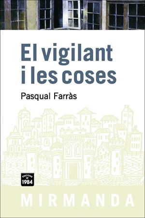 El vigilant i les coses | 9788492440351 | Farràs, Pasqual | Llibres.cat | Llibreria online en català | La Impossible Llibreters Barcelona