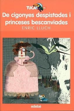 De cigonyer despistades i princeses bescanviades | 9788423694068 | Lluch, Enric | Llibres.cat | Llibreria online en català | La Impossible Llibreters Barcelona