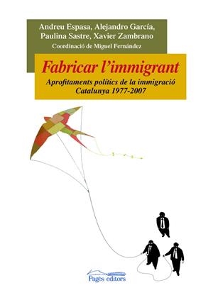 Fabricar l'immigrant | 9788497798099 | Diversos autors | Llibres.cat | Llibreria online en català | La Impossible Llibreters Barcelona