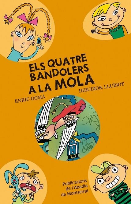 Els quatre bandolers a la Mola | 9788498831719 | Gomà, Entic | Llibres.cat | Llibreria online en català | La Impossible Llibreters Barcelona