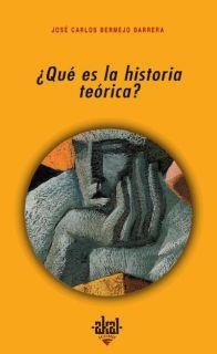 Qué es la Historia Teórica? | 9788446019916 | Bermejo Barrera, Xose Carlos | Llibres.cat | Llibreria online en català | La Impossible Llibreters Barcelona