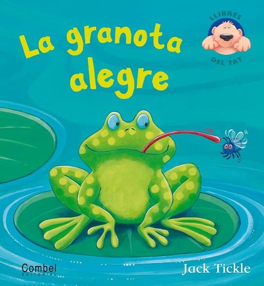 La granota alegre | 9788498254426 | Tickle, Jack | Llibres.cat | Llibreria online en català | La Impossible Llibreters Barcelona