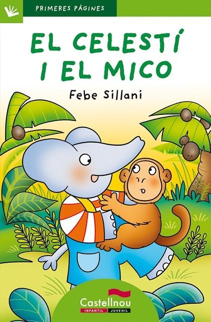 El Celestí i el mico | 9788489625617 | Sillani, Febe | Llibres.cat | Llibreria online en català | La Impossible Llibreters Barcelona