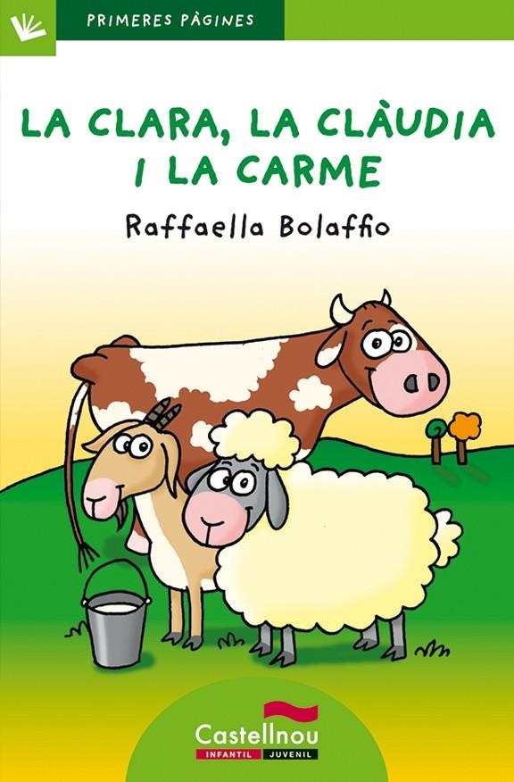 La Clara, la Clàudia i la Carme | 9788489625532 | Bolaffio, Raffaella | Llibres.cat | Llibreria online en català | La Impossible Llibreters Barcelona