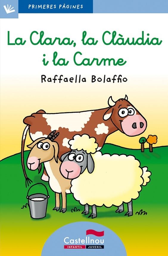 La Clara, la Clàudia i la Carme | 9788489625129 | Bolaffio, Raffaella | Llibres.cat | Llibreria online en català | La Impossible Llibreters Barcelona