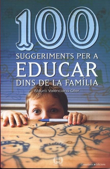 100 suggeriments per educar dins la família | 9788497914833 | Valenciano Oller, Muro | Llibres.cat | Llibreria online en català | La Impossible Llibreters Barcelona