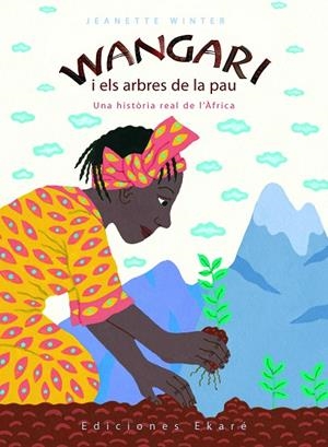 Wangari i els arbres de la pau | 9788493684327 | Winter, Jeanette | Llibres.cat | Llibreria online en català | La Impossible Llibreters Barcelona