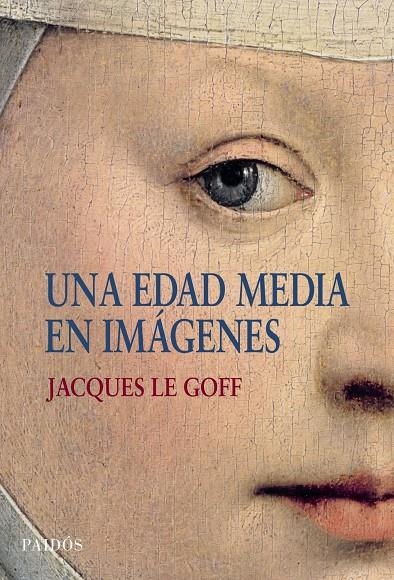 Una edad media en imágenes | 9788449322969 | Le Goff, Jacques | Llibres.cat | Llibreria online en català | La Impossible Llibreters Barcelona