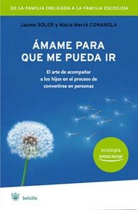 Ámame para que me pueda ir | 9788498670738 | Soler Jaume/Conangla Maria Mercè | Llibres.cat | Llibreria online en català | La Impossible Llibreters Barcelona