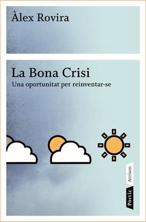 La Bona Crisi | 9788498090796 | Rovira, Àlex | Llibres.cat | Llibreria online en català | La Impossible Llibreters Barcelona