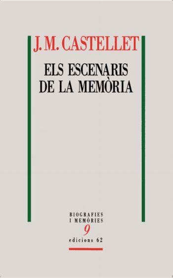 Els escenaris de la memòria | 9788429763591 | Castellet, Josep Maria | Llibres.cat | Llibreria online en català | La Impossible Llibreters Barcelona