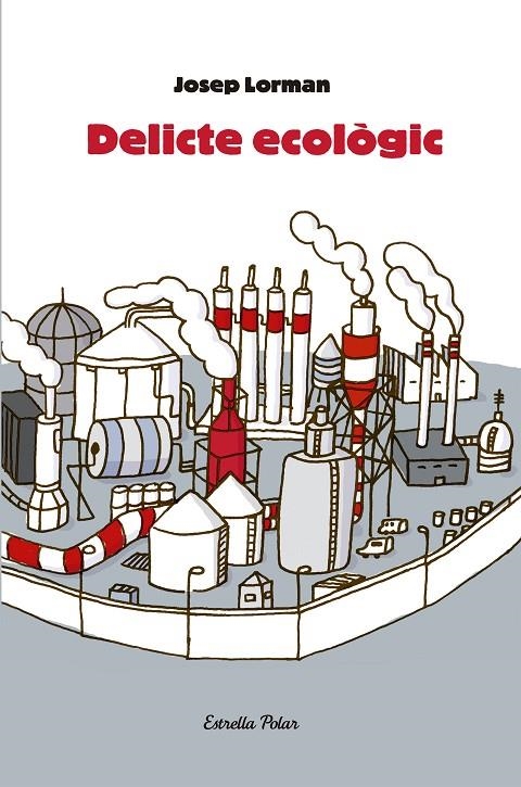 Delicte ecològic | 9788492790562 | Lorman, Josep | Llibres.cat | Llibreria online en català | La Impossible Llibreters Barcelona