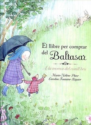 El llibre per comptar del Baltasar | 9788492671311 | Place, Marie Hélène ; Fontaine-Riquier, Caroline | Llibres.cat | Llibreria online en català | La Impossible Llibreters Barcelona