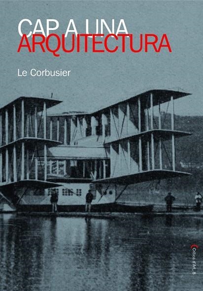 Cap a una arquitectura | 9788483348383 | Le Corbusier | Llibres.cat | Llibreria online en català | La Impossible Llibreters Barcelona