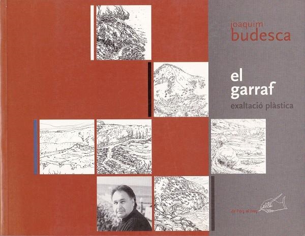 El Garraf. Exaltació plàstica | 9788485960309 | Budesca, Joaquim | Llibres.cat | Llibreria online en català | La Impossible Llibreters Barcelona