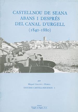 Castellnou de Seana abans i després del canal d' Urgell | 9788486387549 | Galitó i Pubill, Miquel | Llibres.cat | Llibreria online en català | La Impossible Llibreters Barcelona