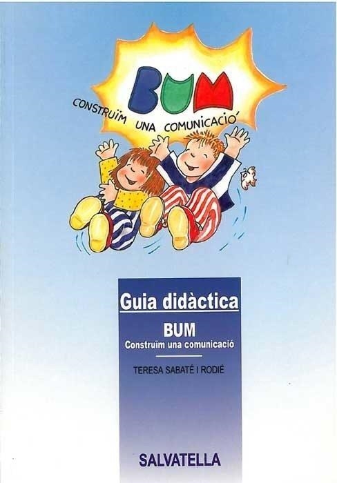 Bum guia didàctica | 9788484120063 | Sabaté i Rodié, Teresa ; Culla Perarnau, Rita | Llibres.cat | Llibreria online en català | La Impossible Llibreters Barcelona