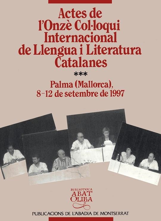 Actes de l'Onzè Col.loqui Internacional de Llengua i Literatura Catalanes(Mallorca, 8-12 de setembre de 1997) | 9788484151906 | Autors diversos | Llibres.cat | Llibreria online en català | La Impossible Llibreters Barcelona