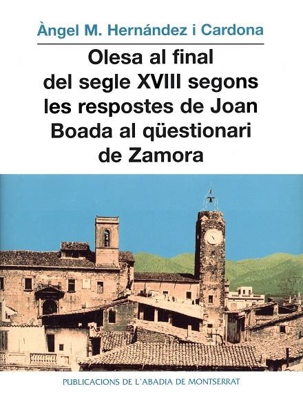 Olesa al final del segle XVIII segons les respostes de Joan Boada al qüestionari de Zamora | 9788484151975 | Hernández i Cardona, Àngel M. | Llibres.cat | Llibreria online en català | La Impossible Llibreters Barcelona