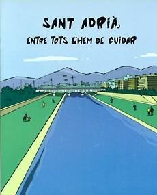 Sant Adrià, entre tots l'hem de cuidar | 9788483342572 | Margarit, Meritxell | Llibres.cat | Llibreria online en català | La Impossible Llibreters Barcelona