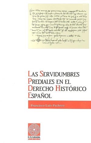 Las servidumbres prediales en el derecho histórico español | 9788479350529 | Pacheco, F.L. | Llibres.cat | Llibreria online en català | La Impossible Llibreters Barcelona