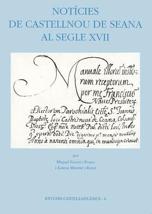 Notícies de Castellnou de Seana al segle XVII | 9788479350758 | Galitó i Pubill, Miquel ; Mestre i Roigé, Esteve | Llibres.cat | Llibreria online en català | La Impossible Llibreters Barcelona