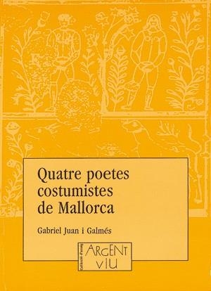 Quatre poetes costumistes de Mallorca | 9788479350918 | Juan i Galmés, Gabriel | Llibres.cat | Llibreria online en català | La Impossible Llibreters Barcelona