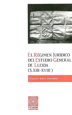 El régimen jurídico del Estudio General de Lleida (s.XIII-XVIII) | 9788479350987 | Esteve, F. | Llibres.cat | Llibreria online en català | La Impossible Llibreters Barcelona